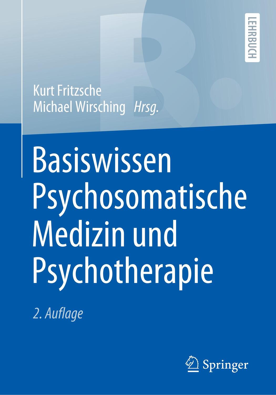 Cover: 9783662614242 | Basiswissen Psychosomatische Medizin und Psychotherapie | Taschenbuch