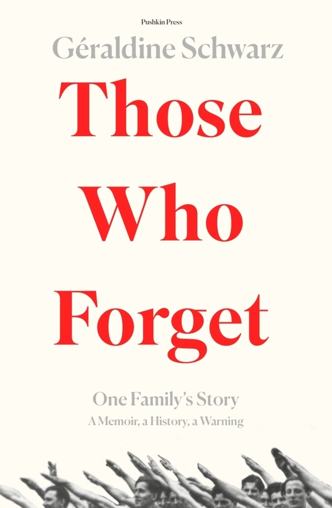 Cover: 9781782275374 | Those Who Forget | One Family's Story; A Memoir, a History, a Warning