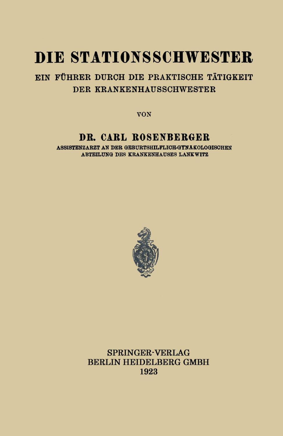 Cover: 9783662322819 | Die Stationsschwester | Carl Rosenberger | Taschenbuch | Springer