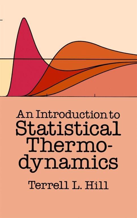 Cover: 9780486652429 | INTRO TO STATISTICAL THERMODYN | Terrell L. Hill | Taschenbuch | 1987