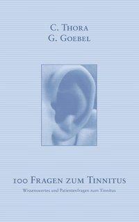 Cover: 9783831141548 | 100 Fragen zum Tinnitus | C. Thora (u. a.) | Taschenbuch | Paperback