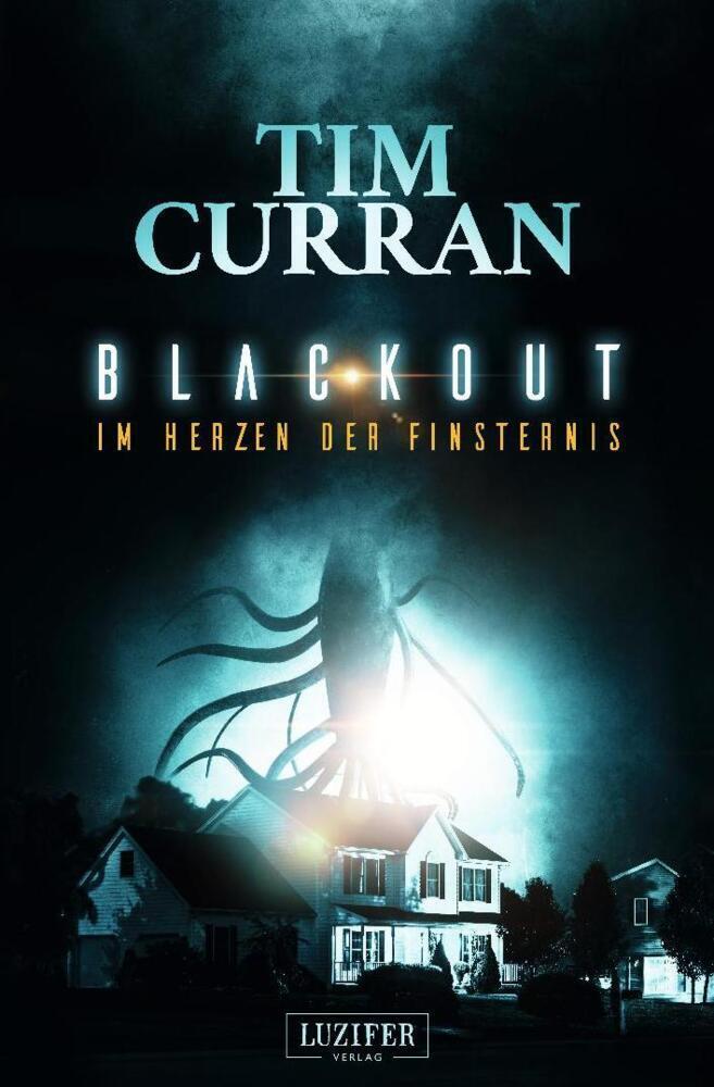 Cover: 9783958351066 | BLACKOUT - Im Herzen der Finsternis | Horror-Thriller | Tim Curran