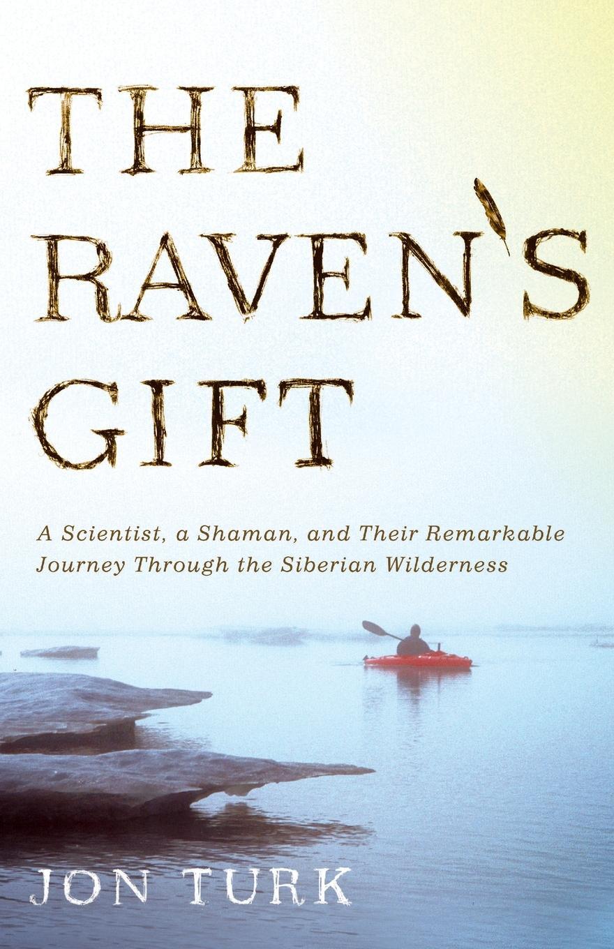 Cover: 9780312611774 | Raven's Gift | Jon Turk | Taschenbuch | Paperback | Englisch | 2011