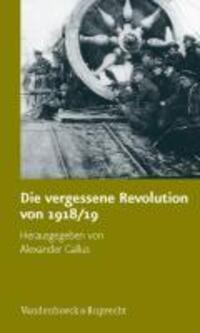 Cover: 9783525363867 | Die vergessene Revolution von 1918/19 | Taschenbuch | 248 S. | Deutsch