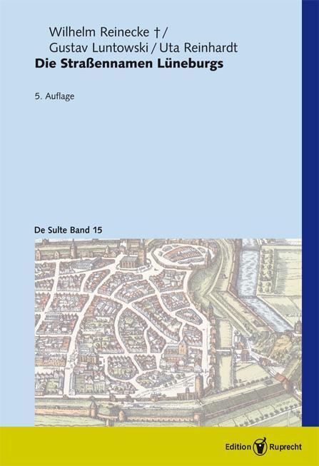 Cover: 9783767570788 | Die Straßennamen Lüneburgs | Uta Reinhardt (u. a.) | Buch | De Sulte
