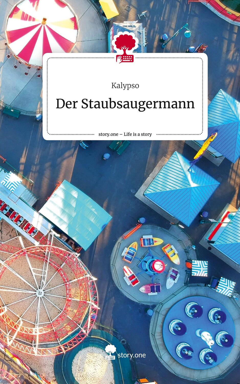 Cover: 9783711522160 | Der Staubsaugermann. Life is a Story - story.one | Kalypso | Buch