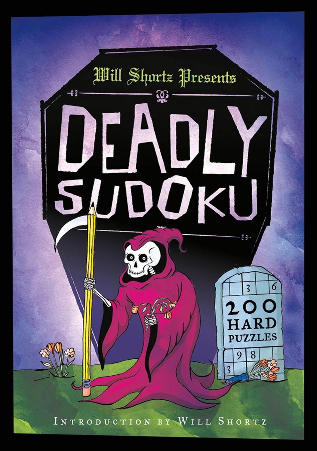 Cover: 9781250025289 | Will Shortz Presents Deadly Sudoku: 200 Hard Puzzles | Will Shortz