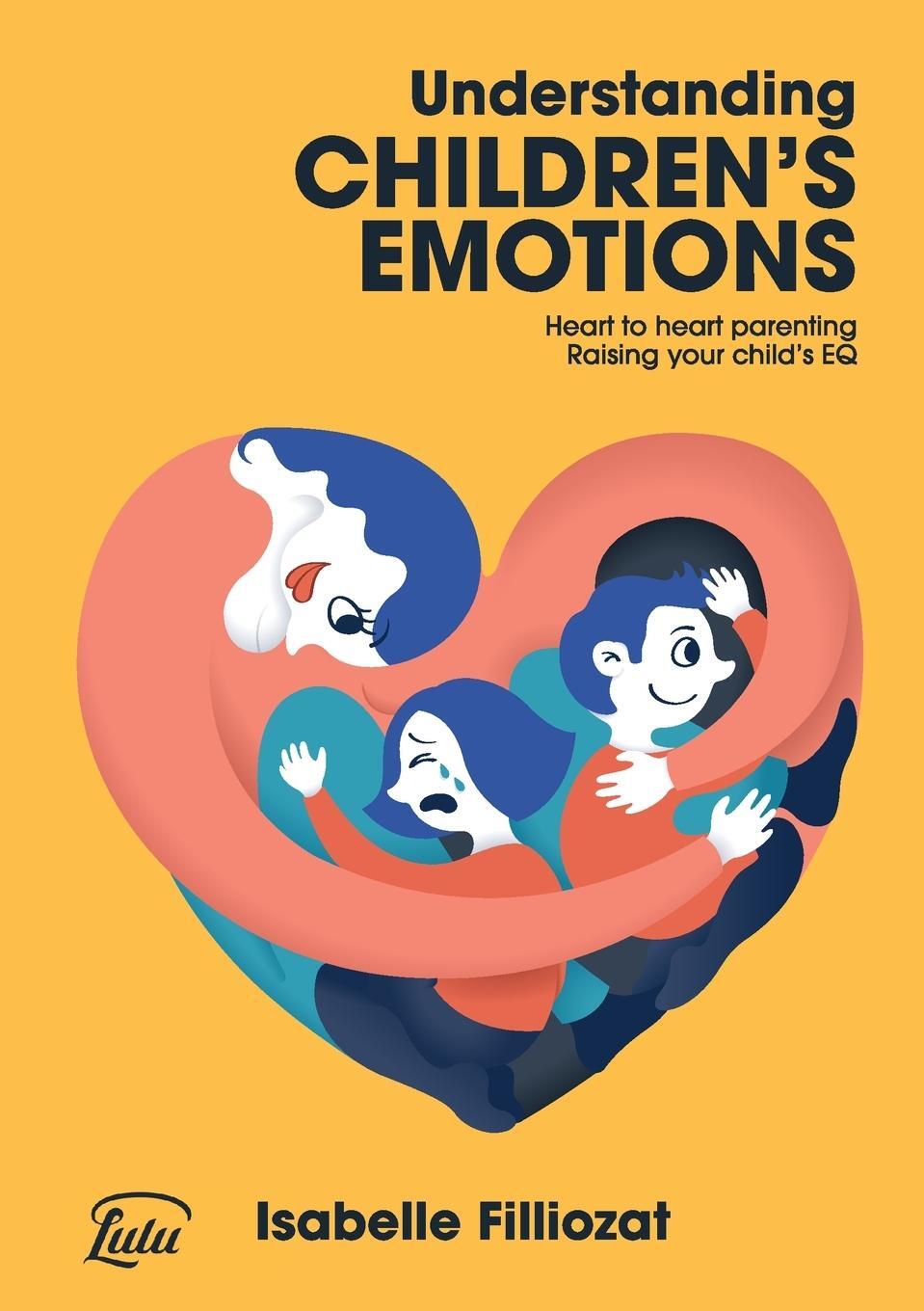 Cover: 9781291582116 | Understanding Children's Emotions | Isabelle Filliozat | Taschenbuch