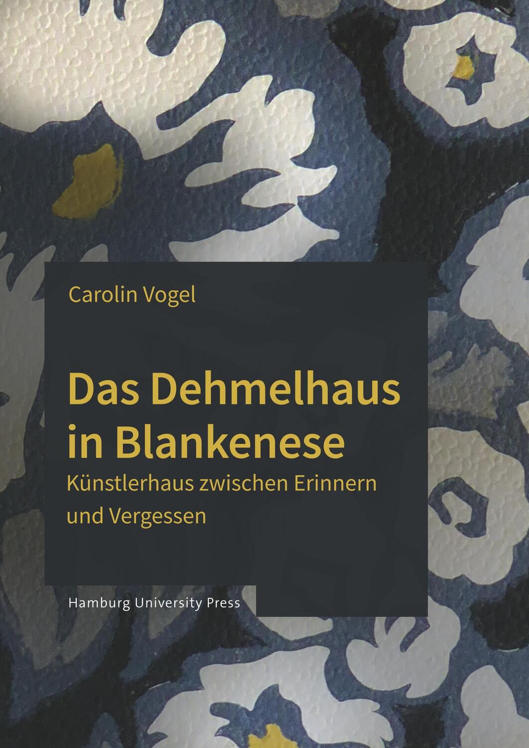 Cover: 9783943423600 | Das Dehmelhaus in Blankenese | Carolin Vogel | Buch | 496 S. | Deutsch