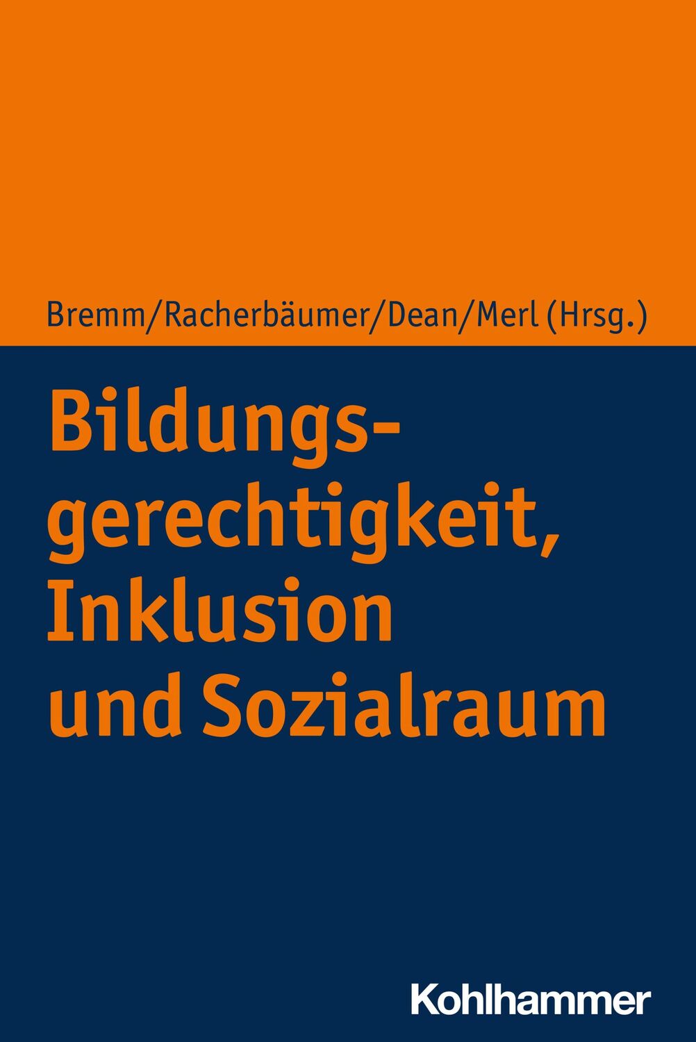 Cover: 9783170342781 | Bildungsgerechtigkeit, Inklusion und Sozialraum | Nina Bremm (u. a.)