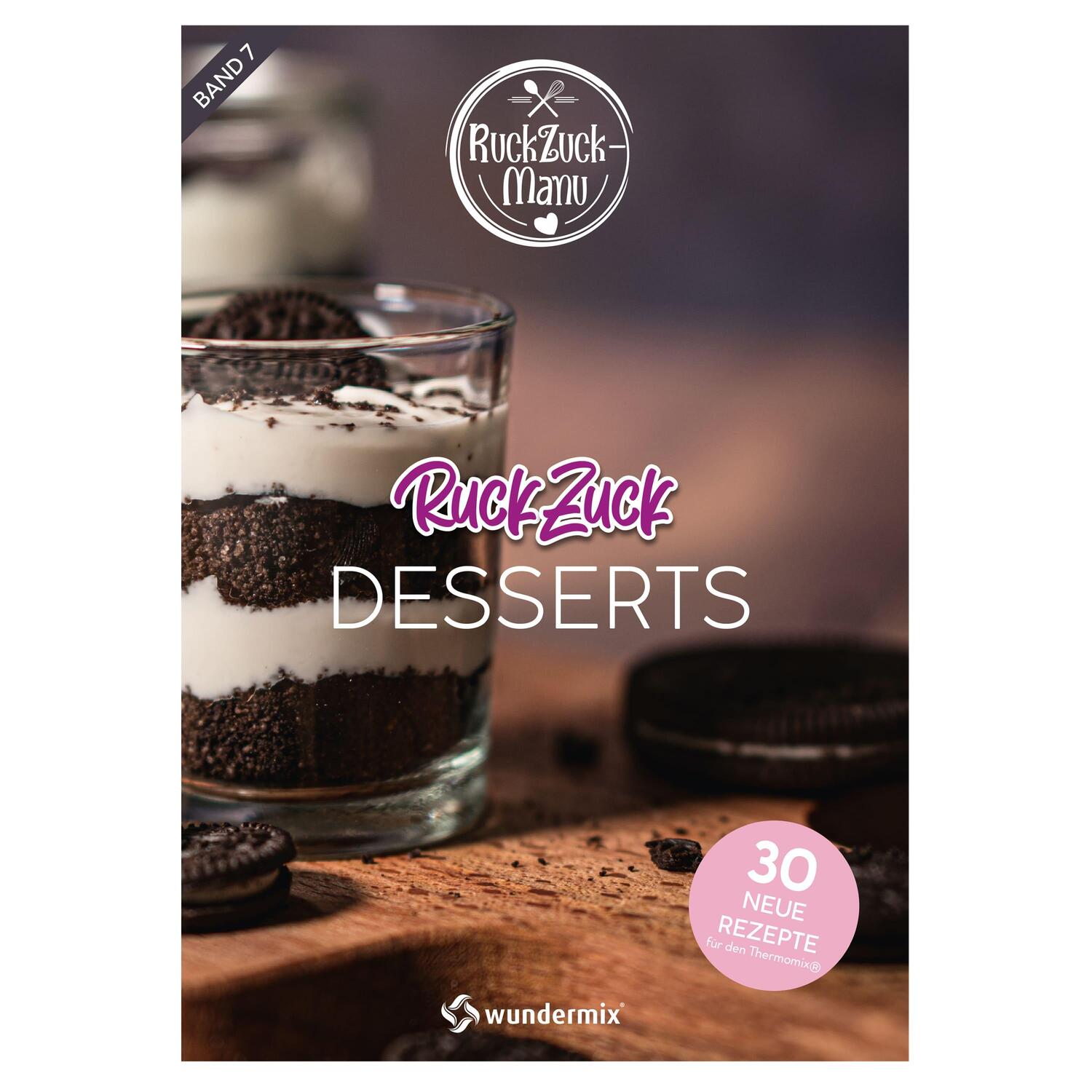 Cover: 9783948607142 | RuckZuck Desserts Band 7 | 30 neue Rezepte für den Thermomix® | Titz