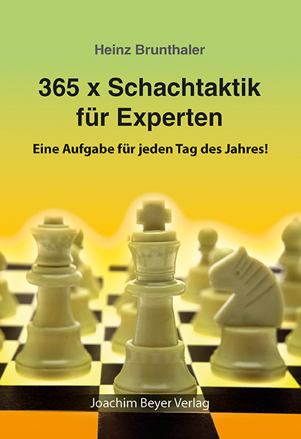 Cover: 9783959200035 | 365 x Schachtaktik für Experten | Heinz Brunthaler | Buch | 2016
