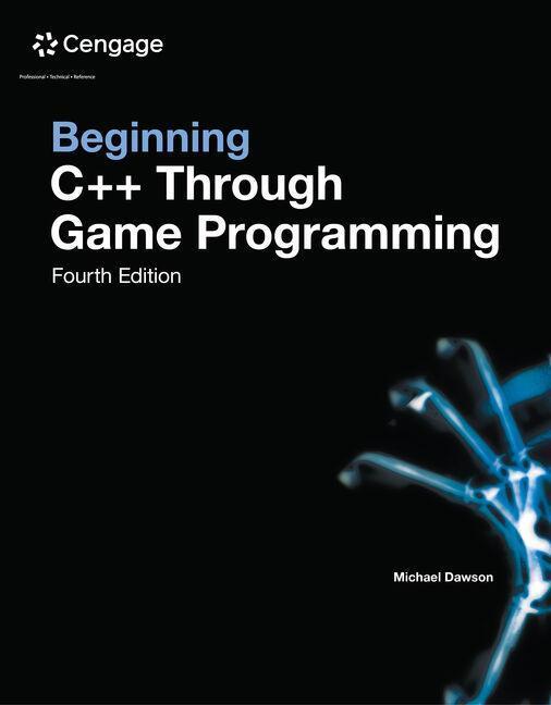 Cover: 9781305109919 | Beginning C++ Through Game Programming | Michael Dawson | Taschenbuch