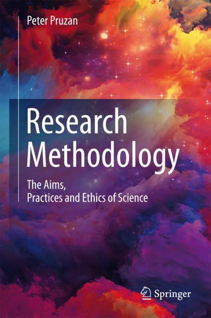 Cover: 9783319271668 | Research Methodology | The Aims, Practices and Ethics of Science
