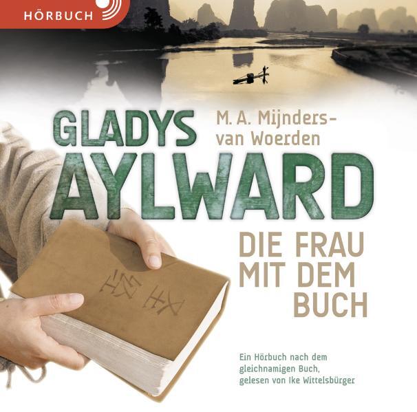 Cover: 9783866999145 | Gladys Aylward (MP3-CD) | Die Frau mit dem Buch | Woerden | Hörbuch