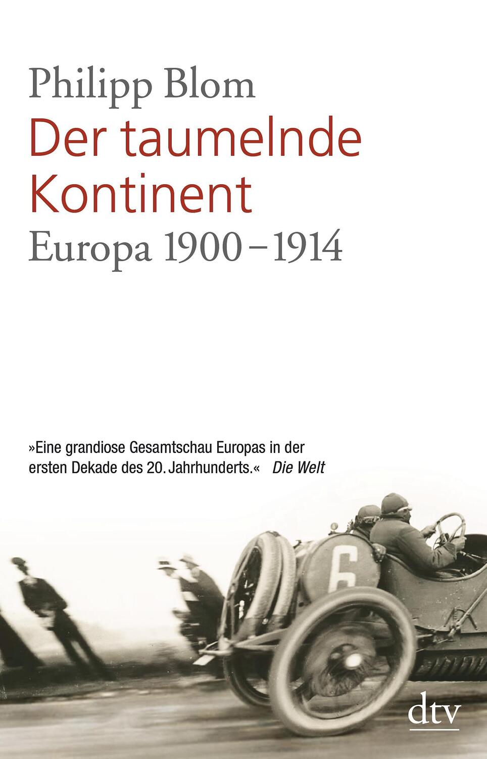 Cover: 9783423346788 | Der taumelnde Kontinent | Europa 1900 - 1914 | Philipp Blom | Buch
