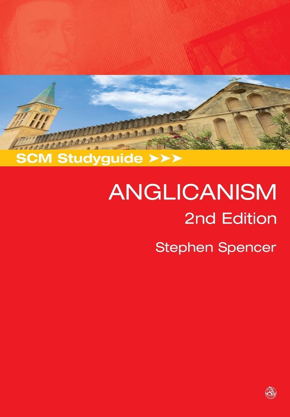 Cover: 9780334060178 | SCM Studyguide | Anglicanism, 2nd edition | Stephen Spencer | Buch