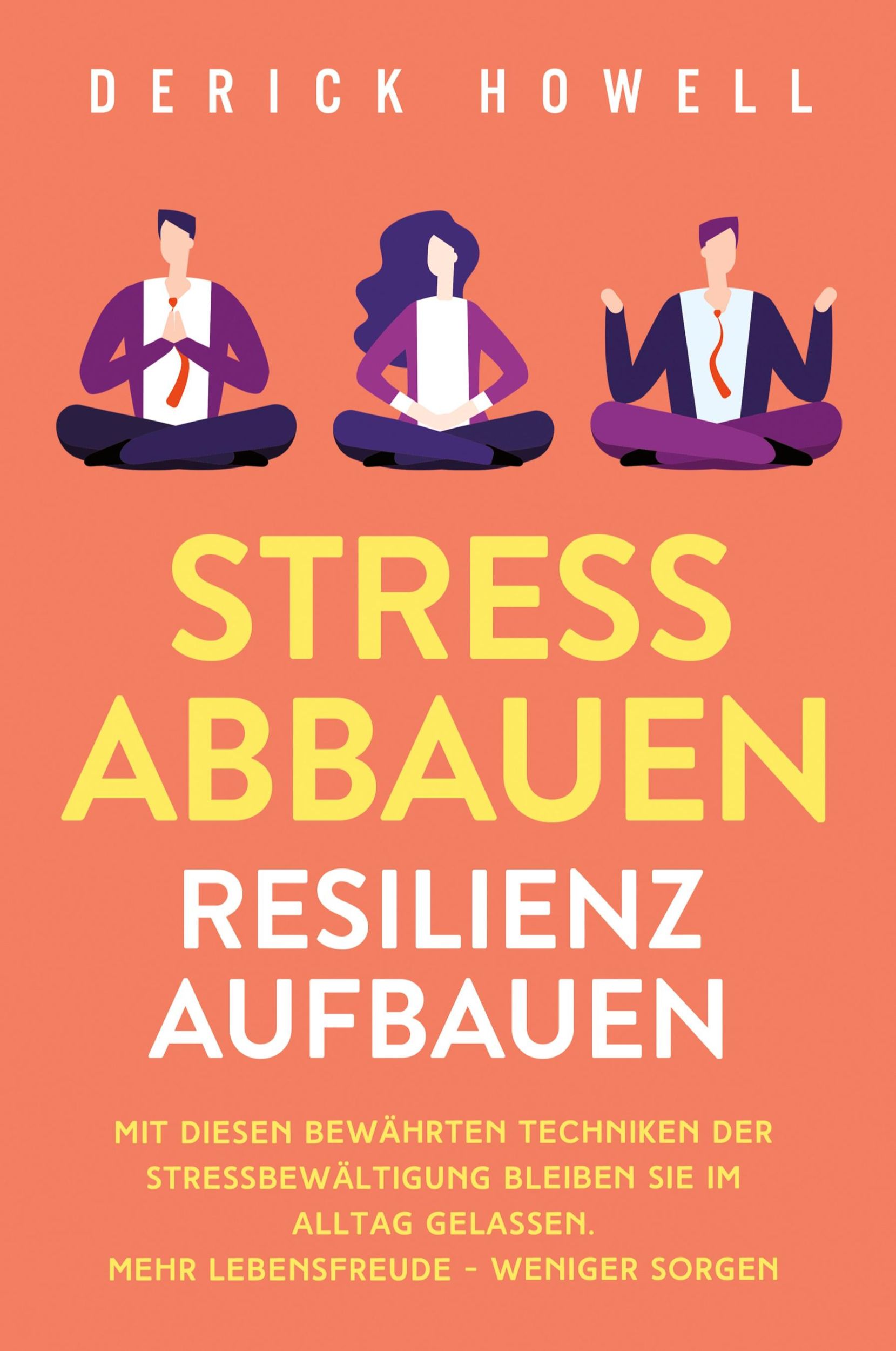 Cover: 9781647801670 | Stress abbauen - Resilienz aufbauen | Derick Howell | Taschenbuch