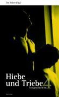 Cover: 9783896561367 | Hiebe und Triebe 4 | Sexgeschichten | Taschenbuch | 202 S. | Deutsch