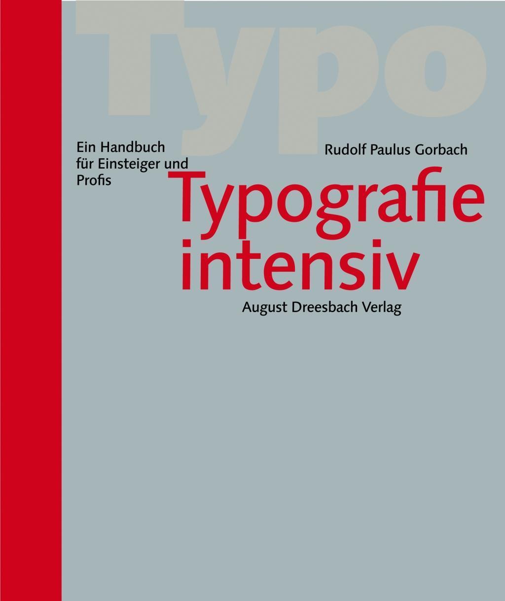 Cover: 9783944334066 | Typografie intensiv | Rudolf Paulus Gorbach | Buch | 288 S. | Deutsch