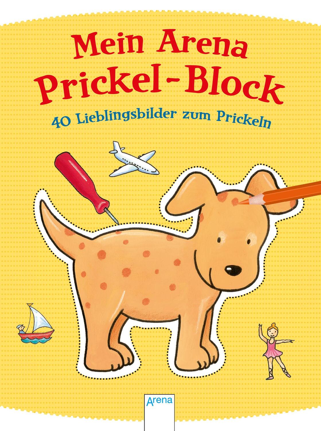 Cover: 9783401706689 | Mein Arena Prickel-Block. 40 Lieblingsbilder zum Prickeln | Buch