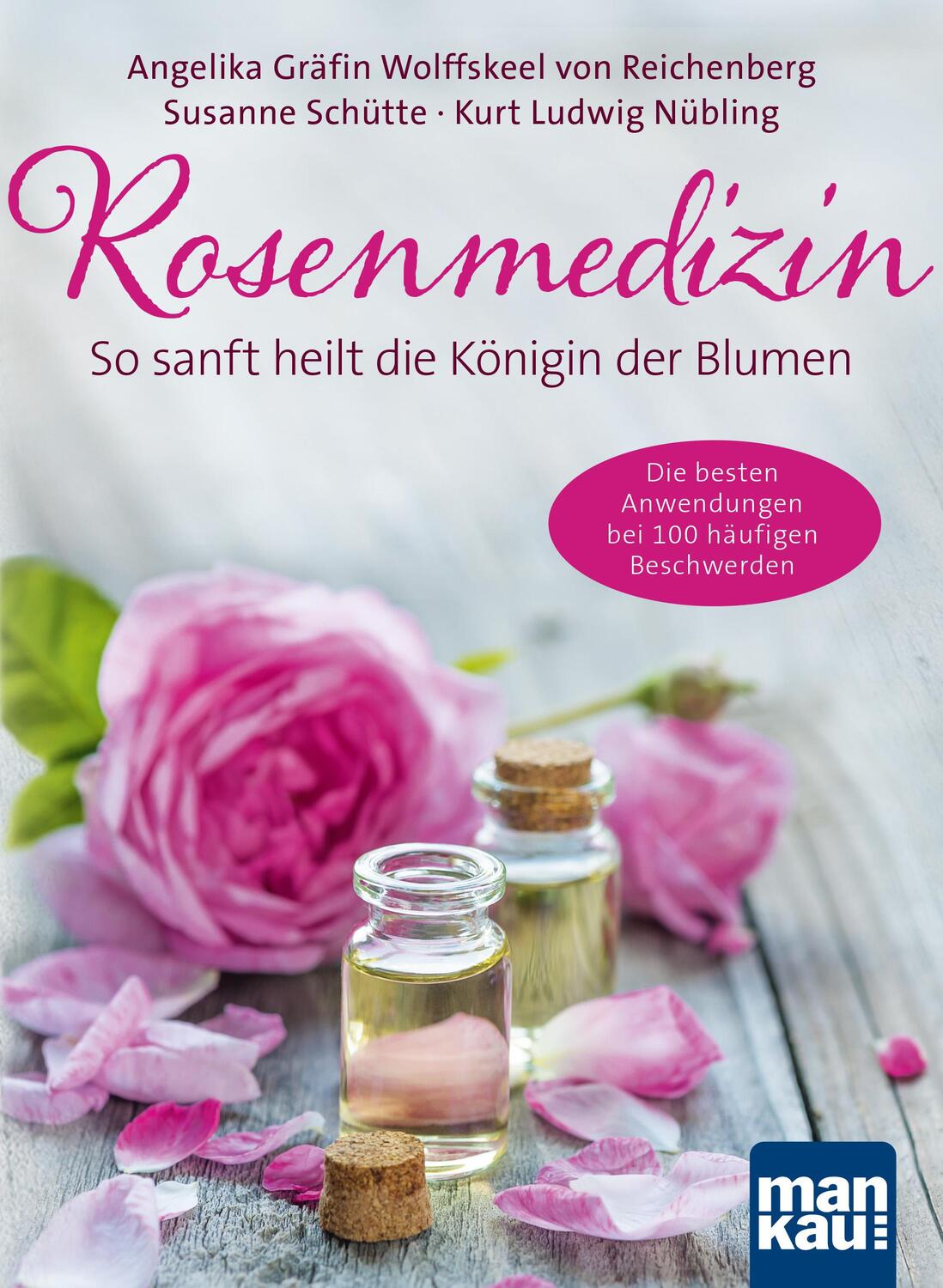 Cover: 9783863743499 | Rosenmedizin. So sanft heilt die Königin der Blumen | Taschenbuch