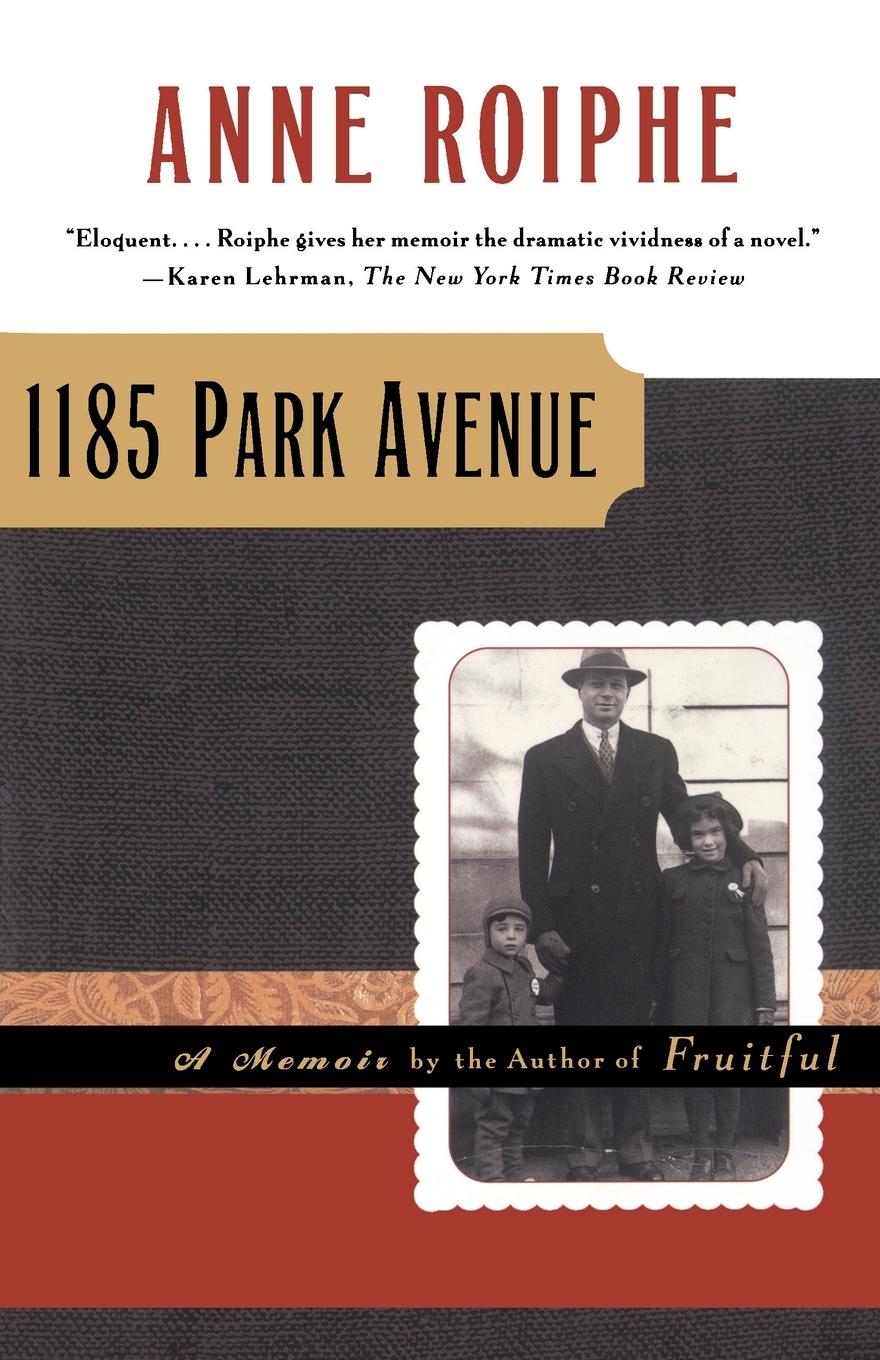 Cover: 9780684857329 | 1185 Park Avenue | A Memoir | Anne Richardson Roiphe | Taschenbuch