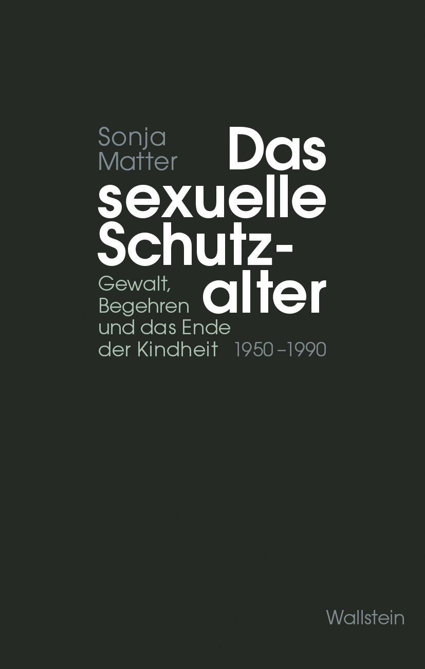 Cover: 9783835353060 | Das sexuelle Schutzalter | Sonja Matter | Buch | 408 S. | Deutsch