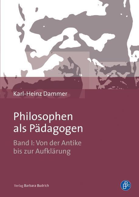 Cover: 9783847406501 | Philosophen als Pädagogen I | Von der Antike bis zur Aufklärung | Buch
