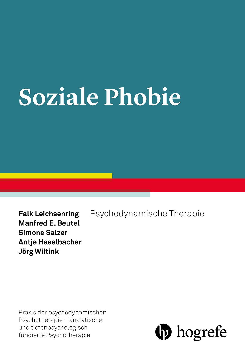 Cover: 9783801723224 | Soziale Phobie | Psychodynamische Therapie | Falk Leichsenring (u. a.)