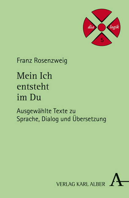 Cover: 9783495485897 | Mein Ich entsteht im Du | Franz Rosenzweig | Buch | 212 S. | Deutsch