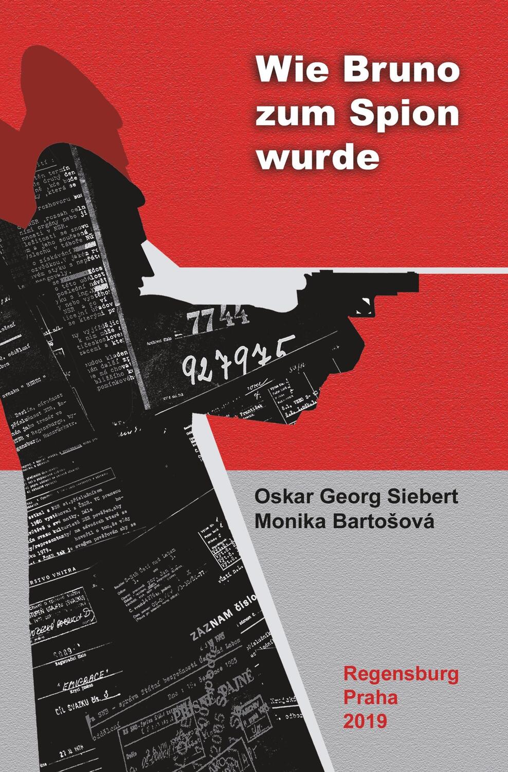 Cover: 9783961036028 | Wie Bruno zum Spion wurde | Oskar Georg Siebert und Monika Bartoová