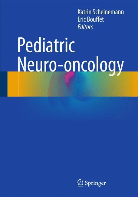 Cover: 9781493915408 | Pediatric Neuro-oncology | Eric Bouffet (u. a.) | Buch | xvi | 2015