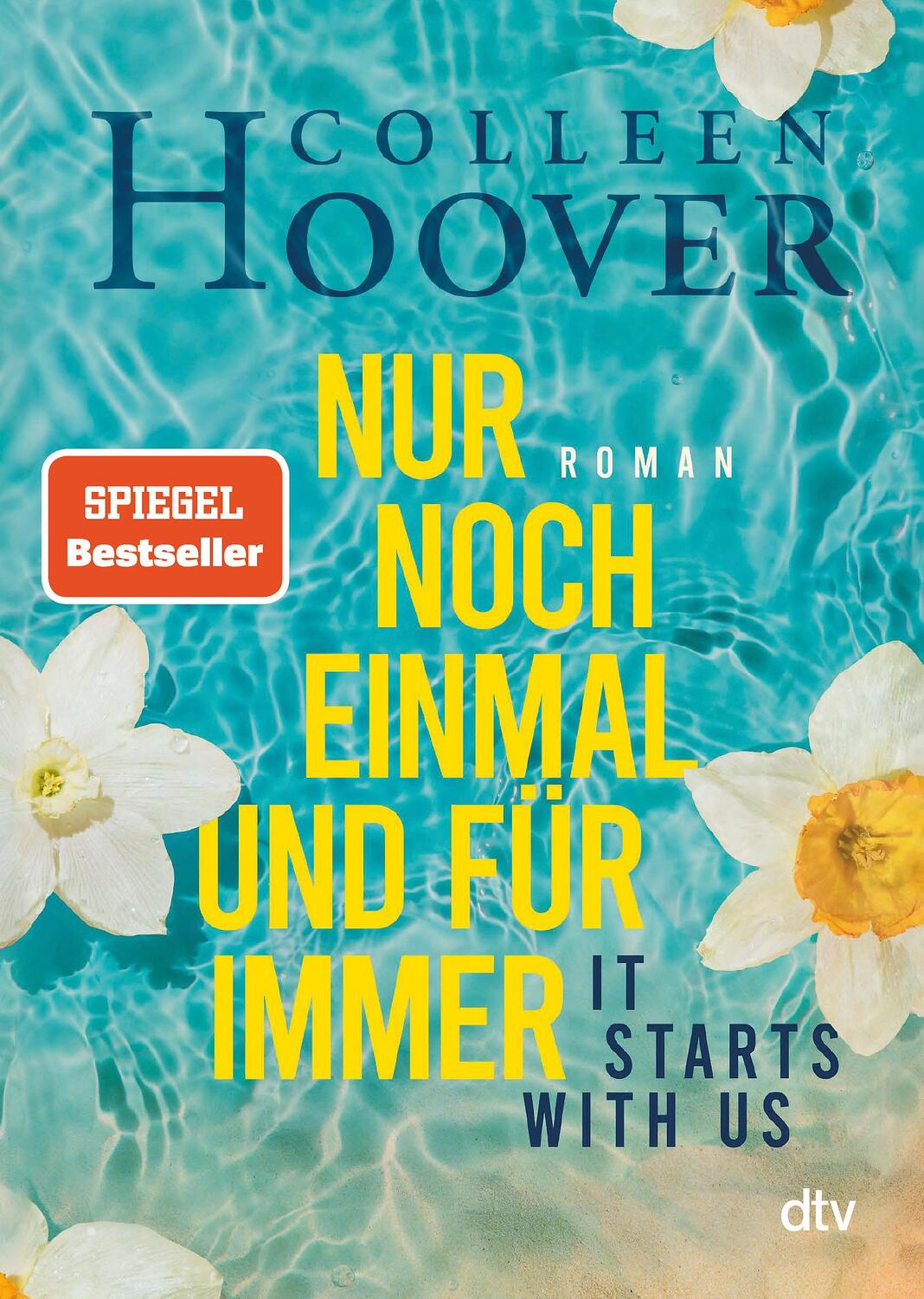 Cover: 9783423218849 | It starts with us - Nur noch einmal und für immer | Colleen Hoover