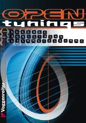 Cover: 9783802403804 | Open Tunings | Akkorde, Tonleitern, Stimmdiagramme | Jan Mohr (u. a.)