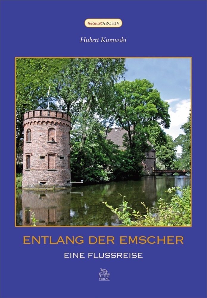 Cover: 9783866805408 | Entlang der Emscher | Eine Flussreise | Hubert Kurowski | Taschenbuch