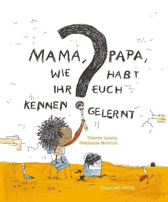 Cover: 9783946972396 | Mama, Papa, wie habt Ihr Euch kennengelernt? | Thierry Lenain | Buch