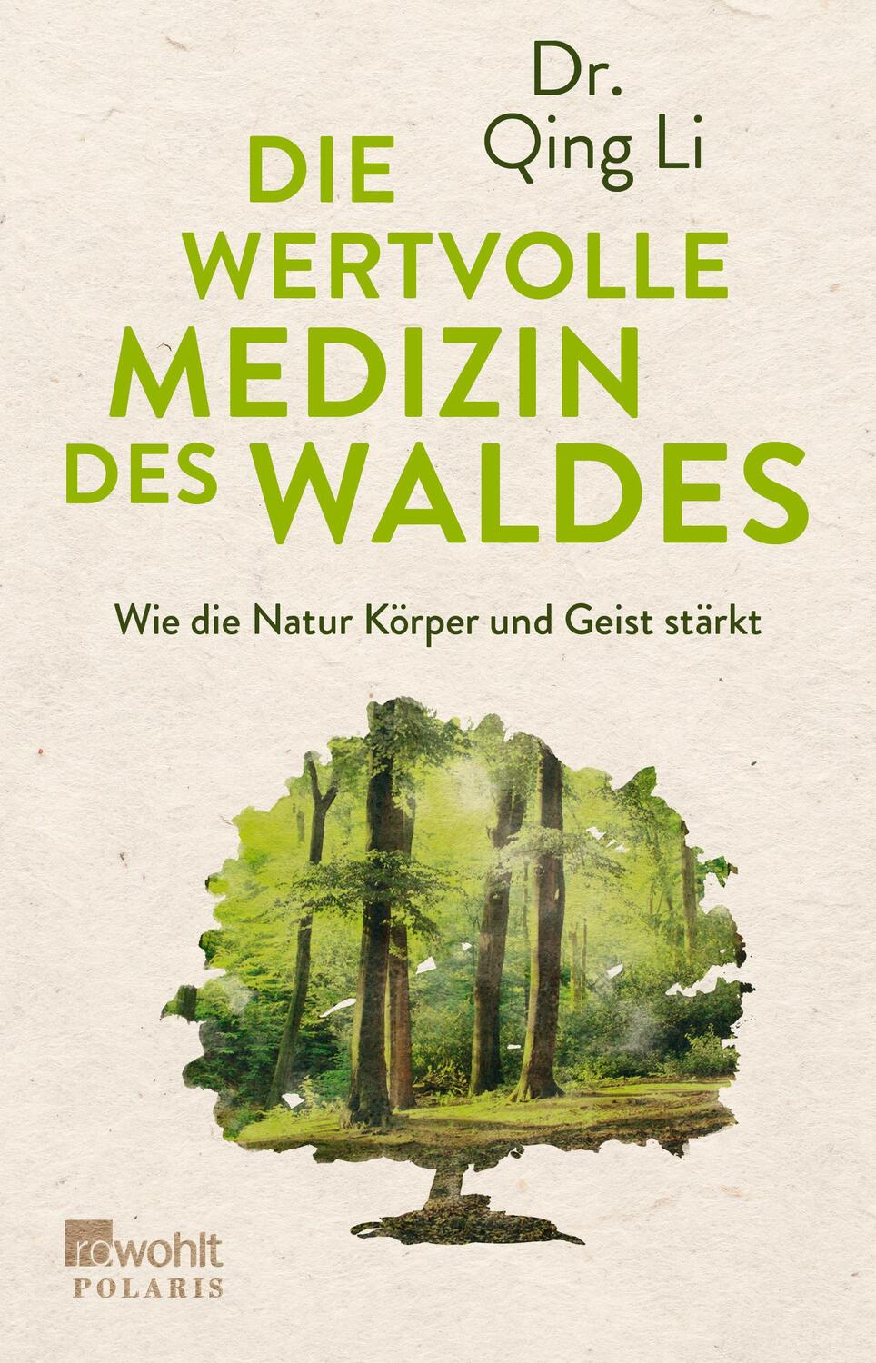 Cover: 9783499634017 | Die wertvolle Medizin des Waldes | Qing Li | Taschenbuch | Deutsch