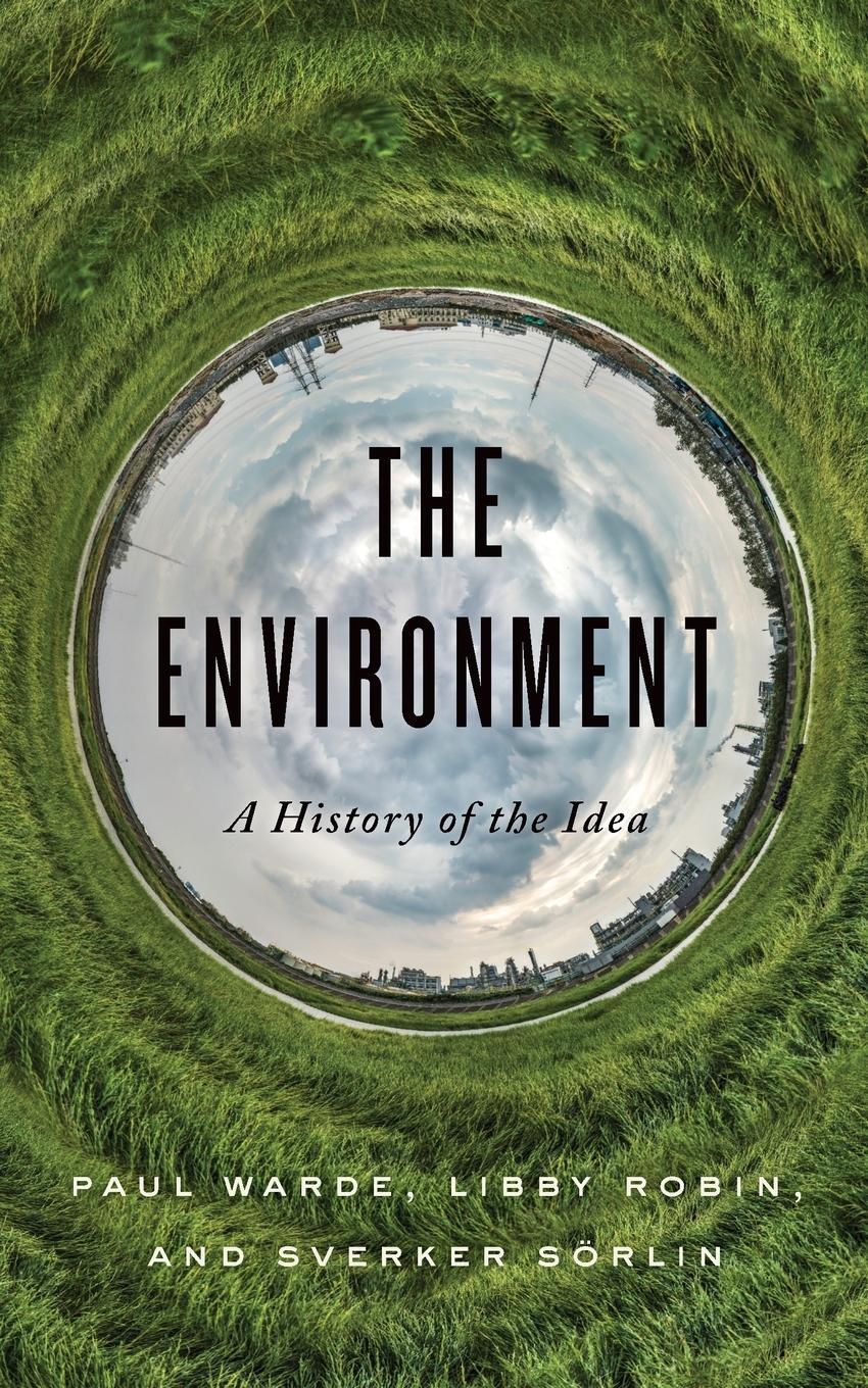 Cover: 9781421440026 | The Environment | A History of the Idea | Paul Warde (u. a.) | Buch