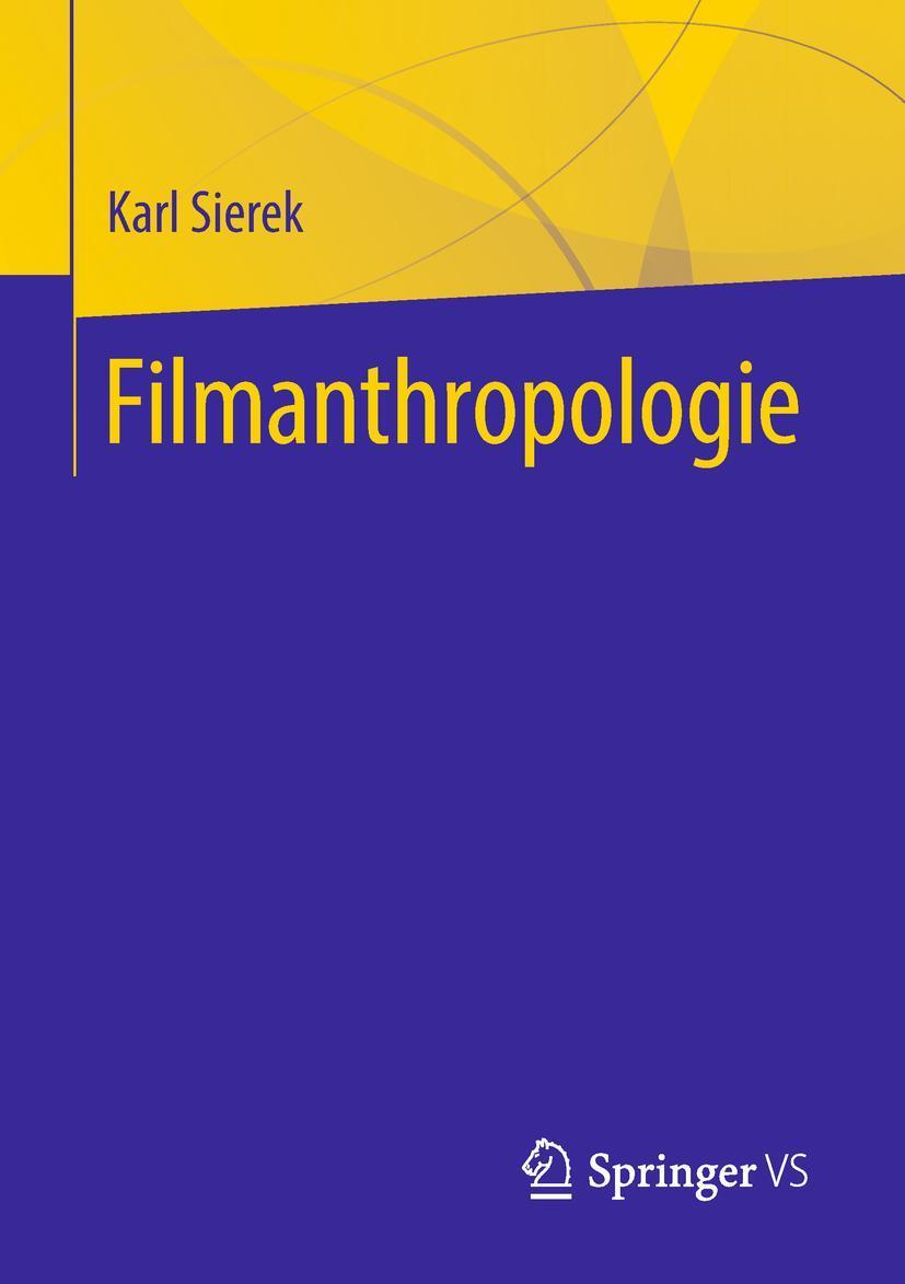Cover: 9783658224479 | Filmanthropologie | Karl Sierek | Taschenbuch | Paperback | x | 2018