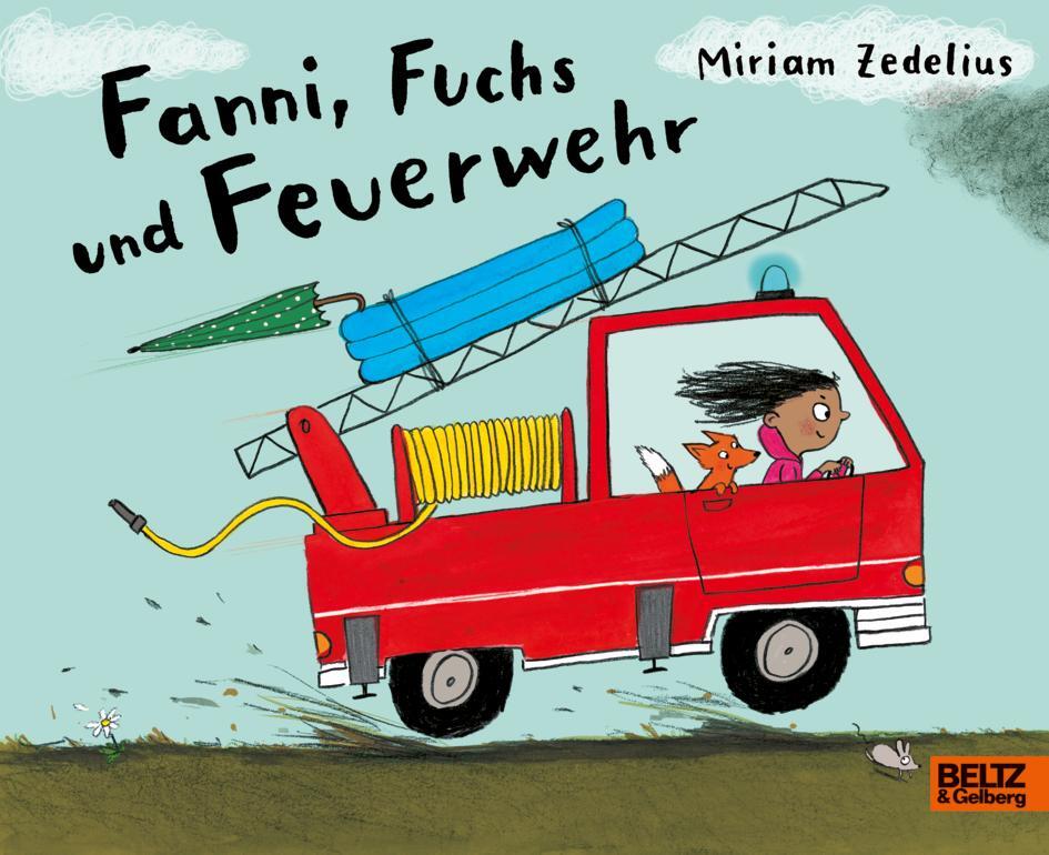 Cover: 9783407756725 | Fanni, Fuchs und Feuerwehr | Vierfarbiges Pappbilderbuch | Zedelius