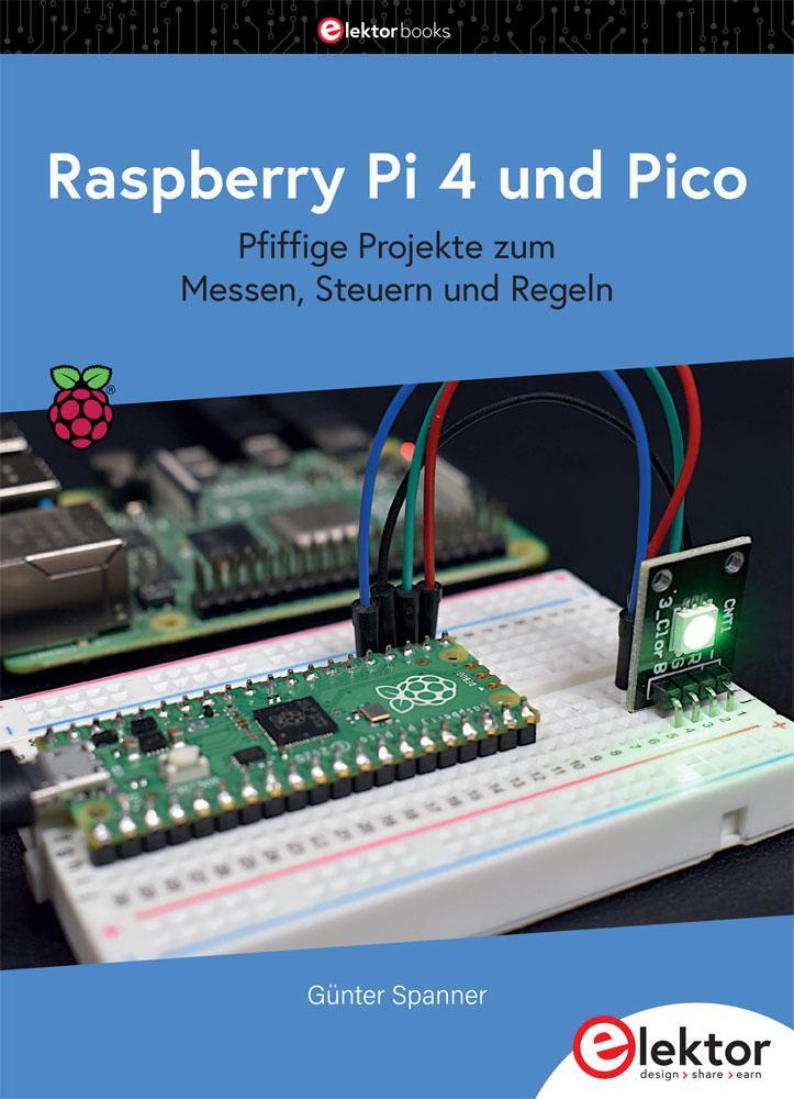 Cover: 9783895765698 | Raspberry Pi 4 und Pico | Günter Spanner | Taschenbuch | 219 S. | 2023