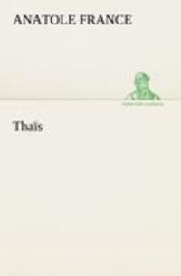 Cover: 9783849128517 | Thaïs | Anatole France | Taschenbuch | Paperback | 152 S. | 2012