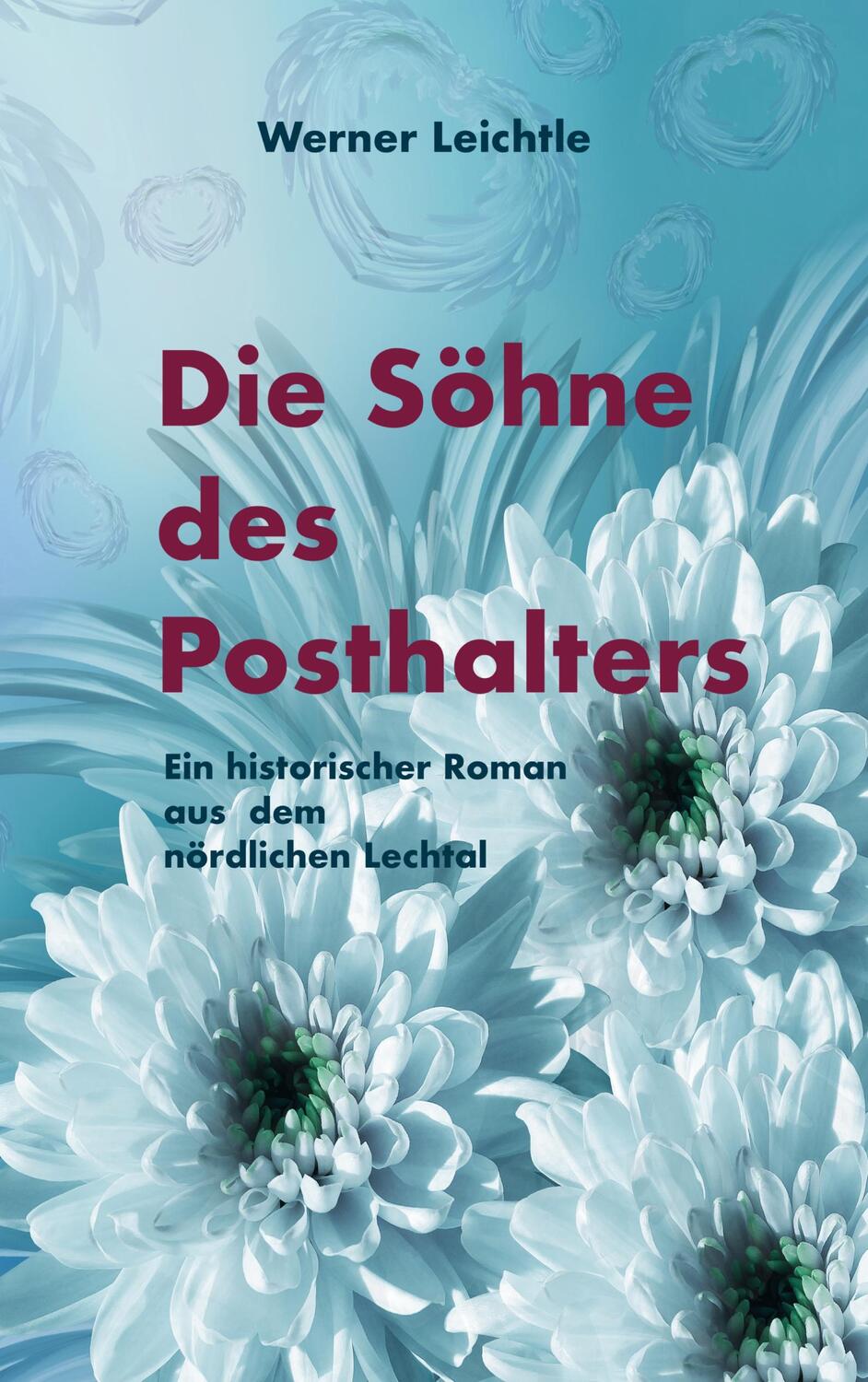 Cover: 9783754345016 | Die Söhne des Posthalters | Werner Leichtle | Taschenbuch | Paperback