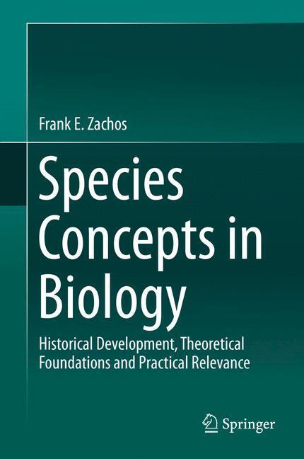 Cover: 9783319449647 | Species Concepts in Biology | Frank E. Zachos | Buch | XII | Englisch
