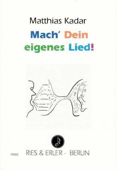 Cover: 9783876760377 | Mach' Dein eigenes Lied! | Matthias Kadar | Taschenbuch | Deutsch