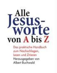 Cover: 9783833475719 | Alle Jesusworte von A bis Z | Albert Buchwald | Buch | 480 S. | 2008