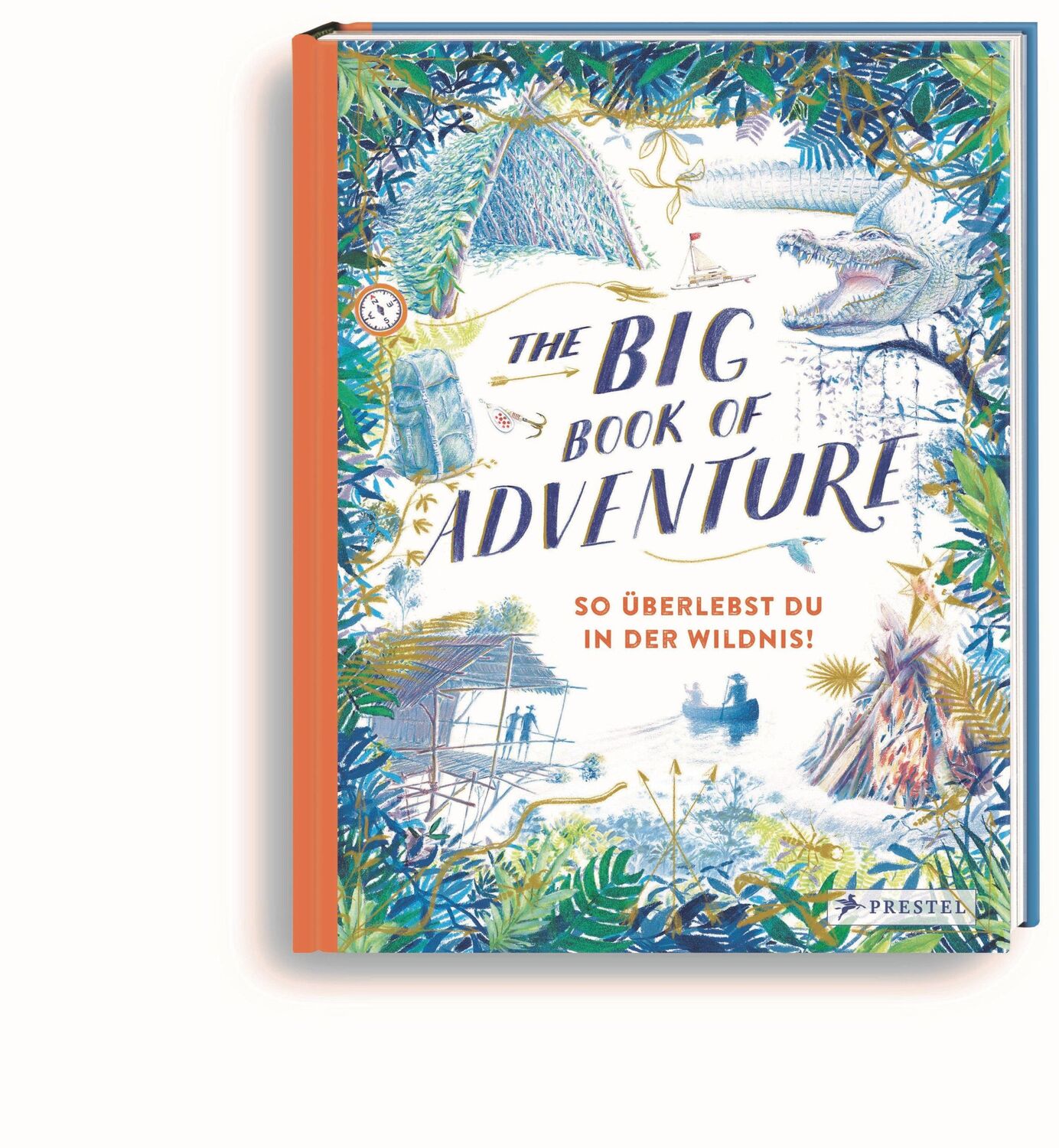 Bild: 9783791374130 | The Big Book of Adventure (dt.) | So überlebst du in der Wildnis!