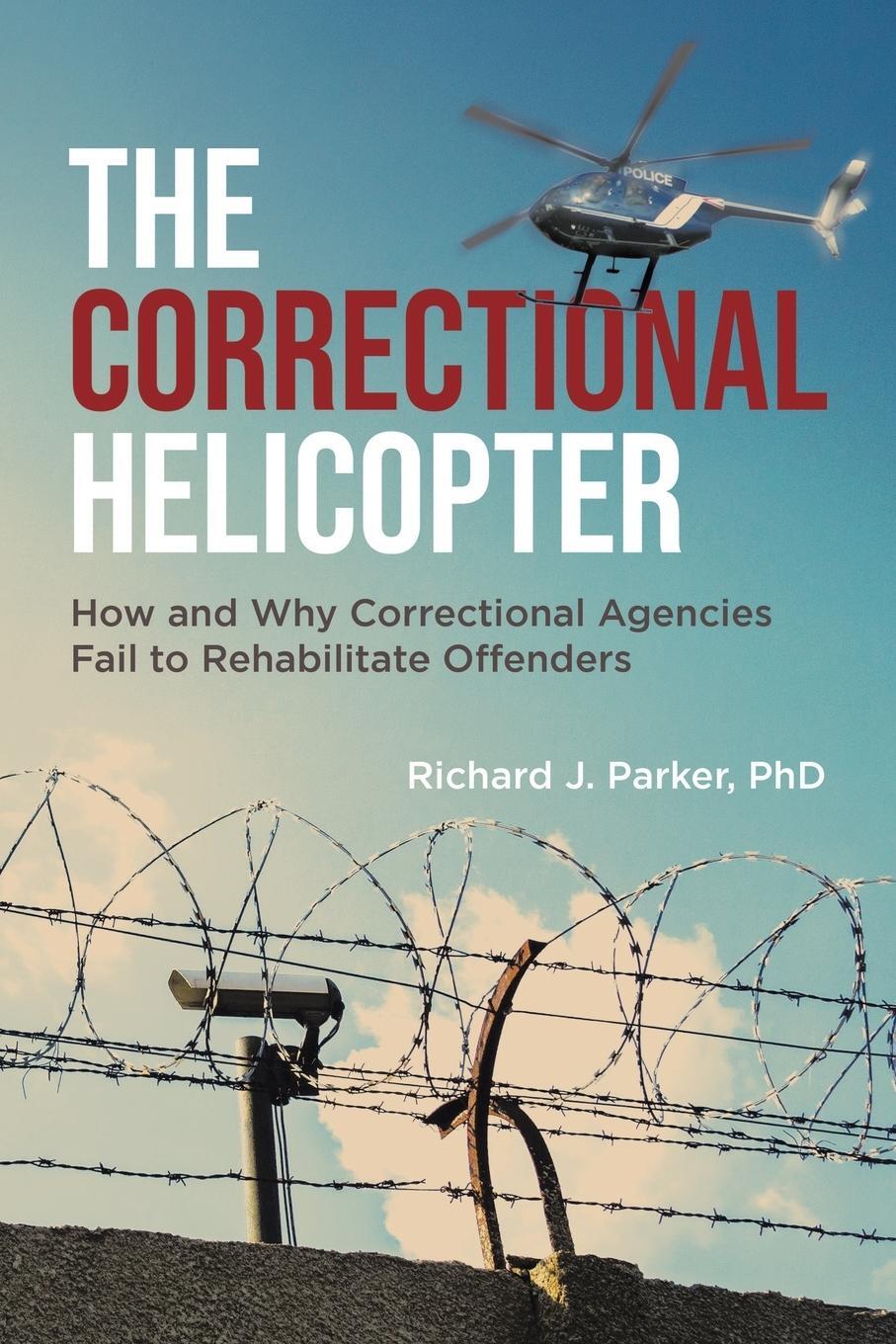 Cover: 9780228873242 | The Correctional Helicopter | Richard J Parker | Taschenbuch | 2022