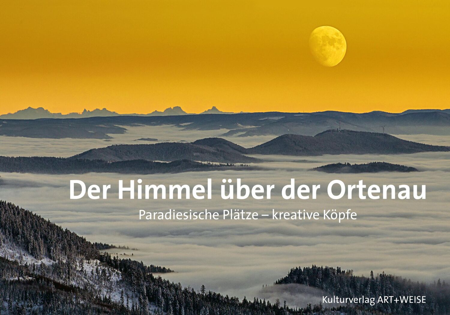 Cover: 9783946225034 | Der Himmel über der Ortenau | Paradiesische Plätze, kreative Köpfe